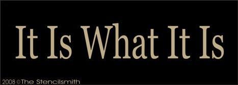 399 - It Is What It Is - The Stencilsmith