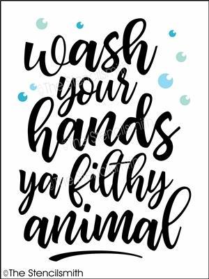 4102 - wash your hands ya filthy animal - The Stencilsmith