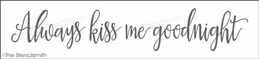 4171 - Always kiss me goodnight - The Stencilsmith