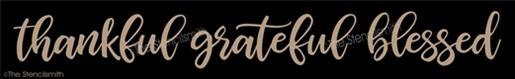 4177 - thankful grateful blessed - The Stencilsmith