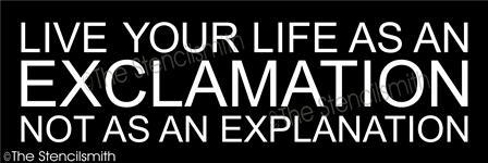 4190 - live your life as an exclamation - The Stencilsmith