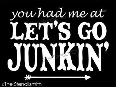 4243 - you had me at Let's go Junkin' - The Stencilsmith