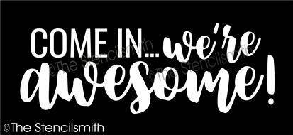 4246 - Come in ... we're awesome - The Stencilsmith
