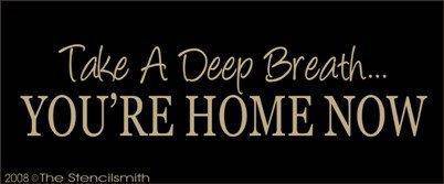 428 - Take a Deep Breath... You're Home Now - The Stencilsmith