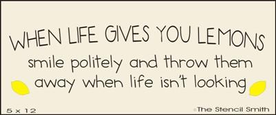When Life Gives You Lemons... Throw them away - The Stencilsmith