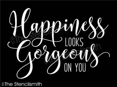 4487 - happiness looks gorgeous on you - The Stencilsmith