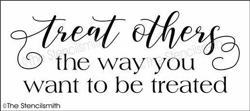 4559 - Treat others the way you - The Stencilsmith