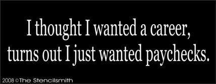 466 - Career ... paychecks - The Stencilsmith