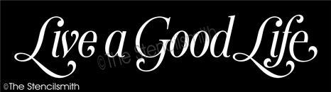 4723 - Live a Good Life - The Stencilsmith