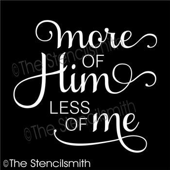 4805 - more of Him - The Stencilsmith