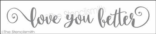 4907 - love you better - The Stencilsmith