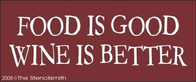 518 - Food is Good Wine is Better - The Stencilsmith