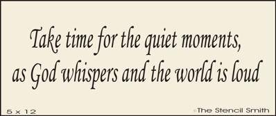 Take time for quiet moments, as God whispers - The Stencilsmith
