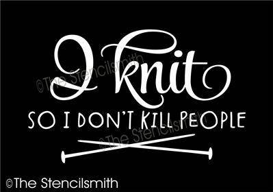 5433 - I knit so I don't - The Stencilsmith
