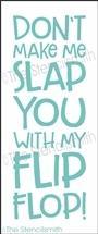 6113 - don't make me slap you with - The Stencilsmith