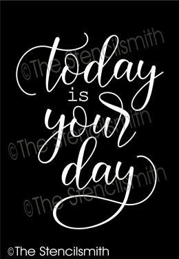 6281 - today is your day - The Stencilsmith