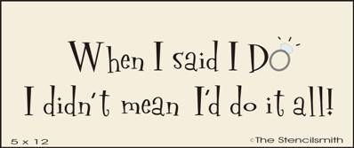 When I said I DO, I didn't mean... - The Stencilsmith
