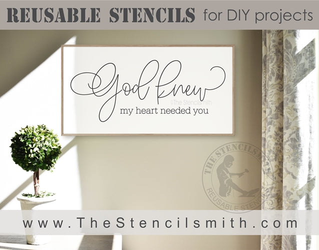 6900 - God Knew my heart needed you - The Stencilsmith