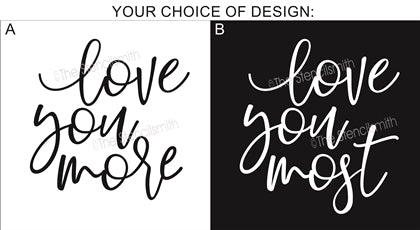 7225 - love you more / most - The Stencilsmith