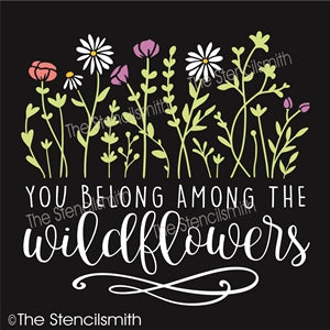7356 - You belong among the wildflowers - The Stencilsmith