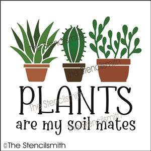 plants are my soil mates pot Plants are my soil mates reusable stencil for diy decor and signs 16"