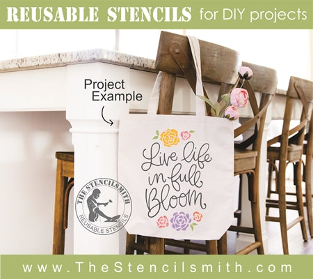 7432 - live life in full bloom - The Stencilsmith
