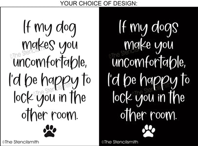 7476 - If my dog(s) make you uncomfortable - The Stencilsmith