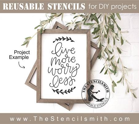 7511 - live more worry less - The Stencilsmith