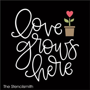 7512 - love grows here - The Stencilsmith