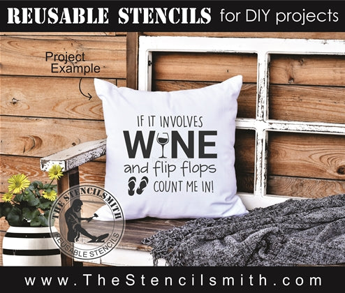 7578 - if it involves wine and flip flops - The Stencilsmith