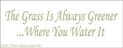 763 - Grass Greener ...When You Water it - The Stencilsmith
