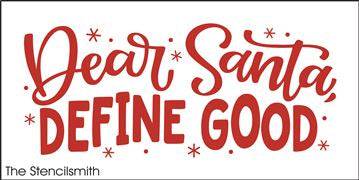 7819 - Dear Santa define good - The Stencilsmith