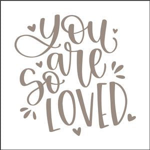 7924 - you are so loved - The Stencilsmith