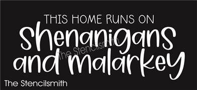 7947 - this home runs on shenanigans - The Stencilsmith