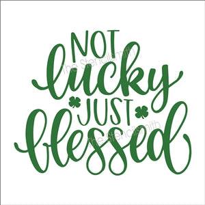7955 - not lucky just blessed - The Stencilsmith