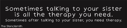 7966 - sometimes talking to your sister - The Stencilsmith