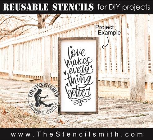 7972 - love makes everything better - The Stencilsmith
