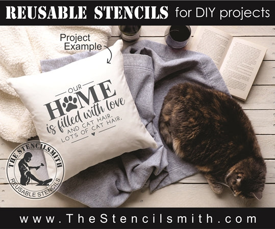 7985 - our home is filled with love and hair - The Stencilsmith