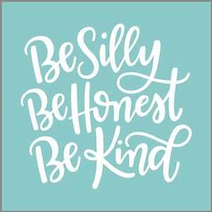 8107 - be silly be honest - The Stencilsmith