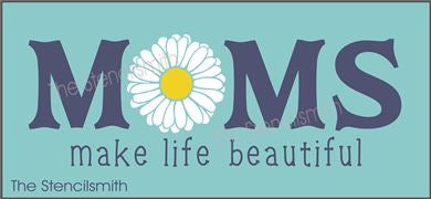 8116 - MOMS make life beautiful - The Stencilsmith