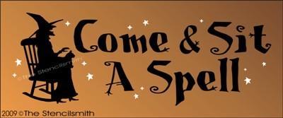 818 - Come & Sit A Spell - The Stencilsmith