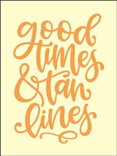 8226 - good times & tan lines - The Stencilsmith