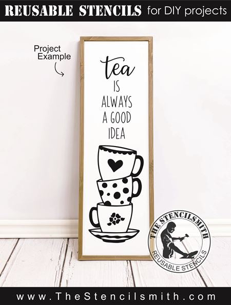 8272 - tea is always a good idea - The Stencilsmith
