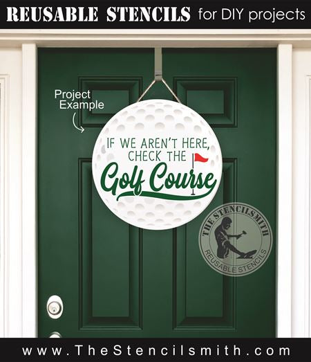8291 - If we aren't here check the golf course - The Stencilsmith