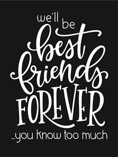 8299 - we'll be best friends forever - The Stencilsmith