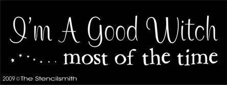 852 - I'm a good witch ...most of the time - The Stencilsmith