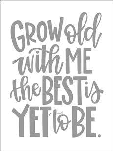 8653 - grow old with me - The Stencilsmith