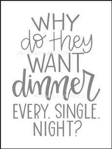 8726 - why do they want dinner - The Stencilsmith