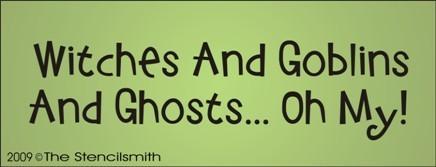 873 - Witches And Goblins And Ghosts Oh My! - The Stencilsmith
