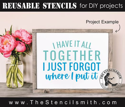 8794 - I have it all together I just forgot - The Stencilsmith